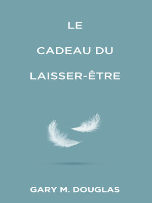 cover image of Le Cadeau du laisser-être